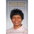 This Too Shall Pass: Letting Go and Letting God - Paperback