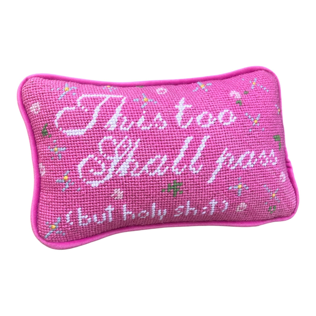 needlepoint THIS TOO SHALL PASS