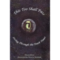 This Too Shall Pass: Living Through the Dark Times - Paperback